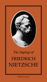 The Sayings of Friedrich Nietzsche - フリードリヒ・ニーチェ & Martin Stoddard