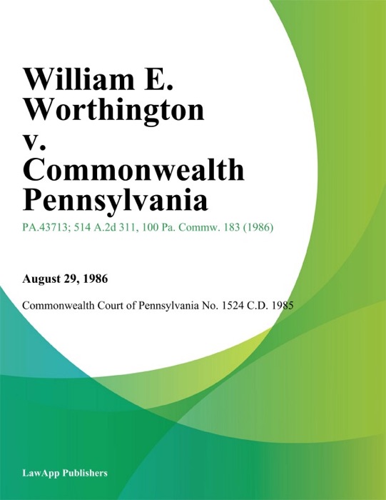 William E. Worthington v. Commonwealth Pennsylvania