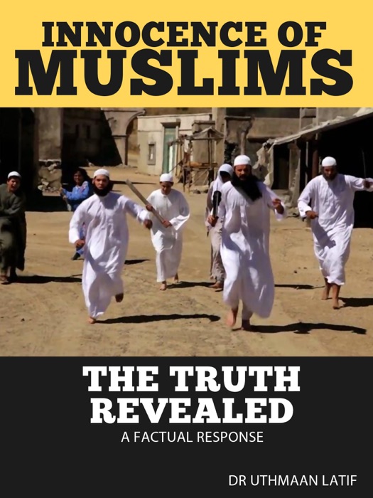 Innocence of Muslims Movie, the Truth Revealed