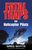 Greg Whyte - Fatal Traps for Helicopter Pilots artwork