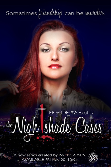 Exotica (Episode Two: The Nightshade Cases)