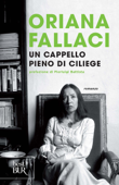 Un cappello pieno di ciliege - Oriana Fallaci