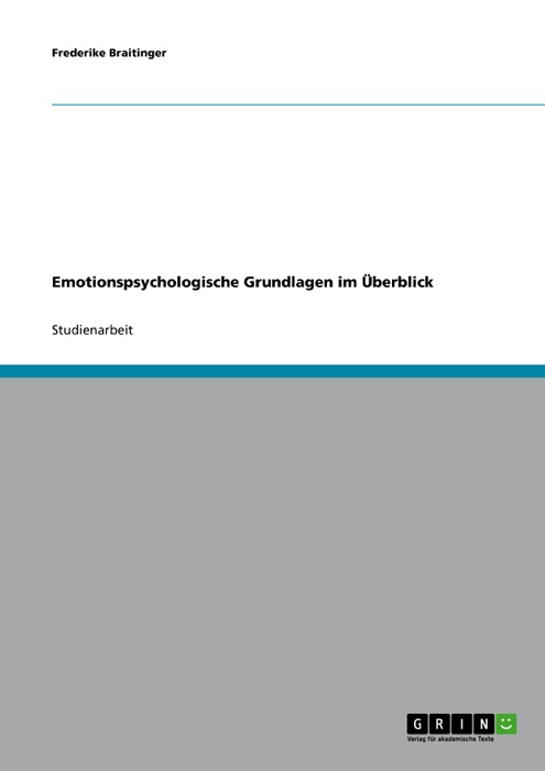 Emotionspsychologische Grundlagen im Überblick