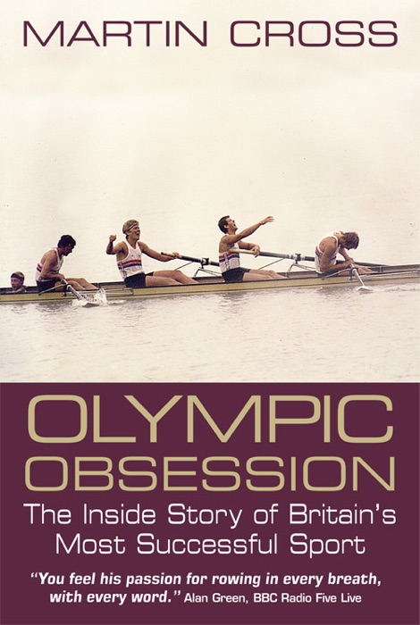 Olympic Obsession: The Inside Story of Britain's Most Successful Sport
