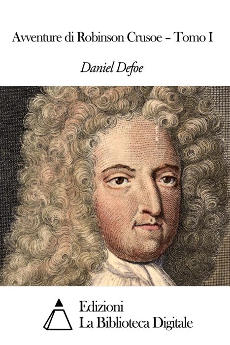 Avventure di Robinson Crusoe – Tomo I
