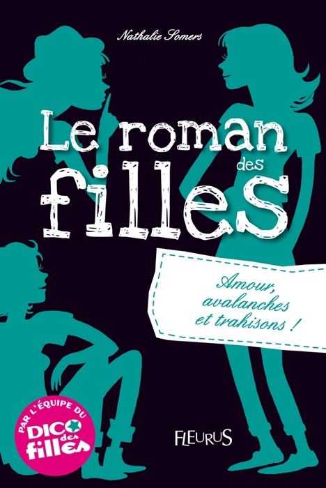 Le roman des filles : Amour, avalanches et trahisons !