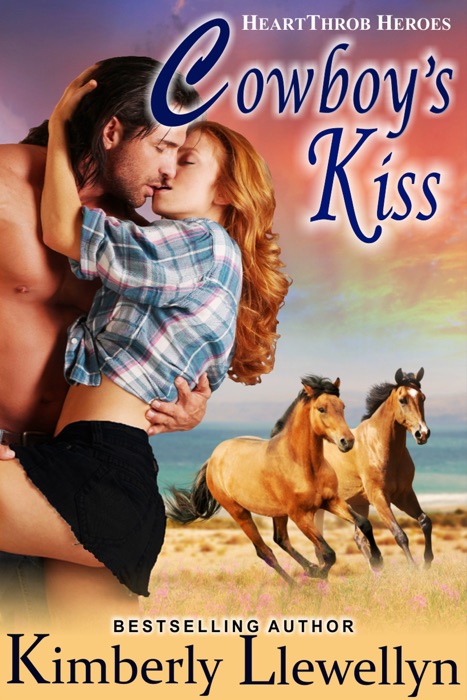 Cowboy's Kiss (Heartthrob Heroes, Book 1)