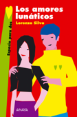 Los amores lunáticos - Lorenzo Silva