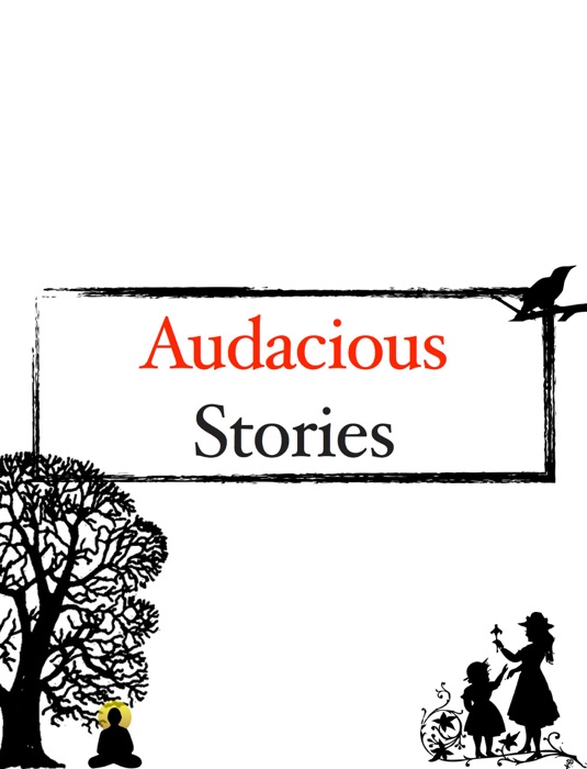 Audacious Stories