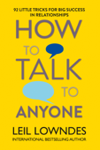 How to Talk to Anyone - Leil Lowndes