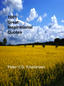 1001 Great Inspirational Quotes - Peter V.G. Kristiansen