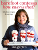 Barefoot Contessa How Easy Is That? - Ina Garten