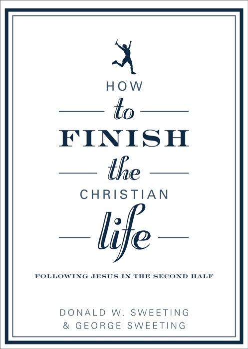 How to Finish the Christian Life