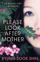 Kyung-Sook Shin - Please Look After Mother artwork