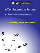 A Taxa Interna de Retorno [TIR] - Roberto da Cunha Penedo