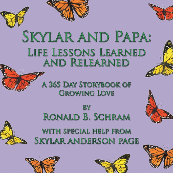 Skylar And Papa: Life Lessons Learned And Relearned