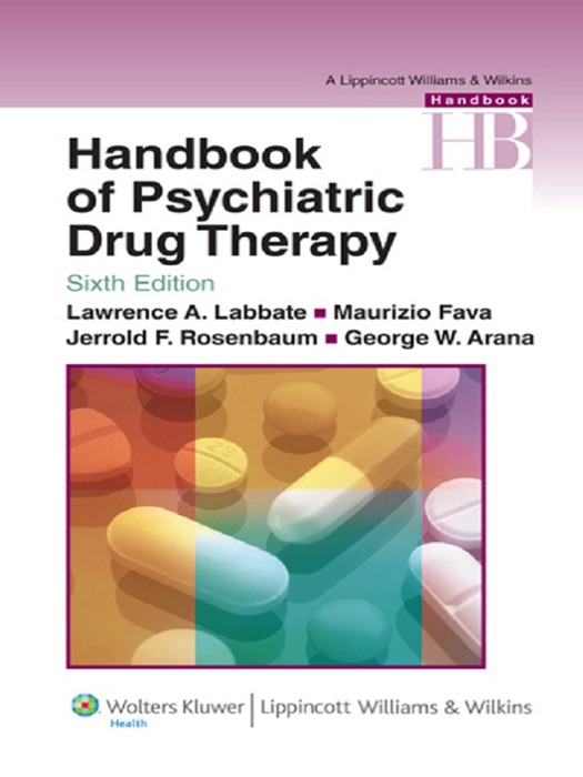 Handbook of Psychiatric Drug Therapy: Sixth Edition