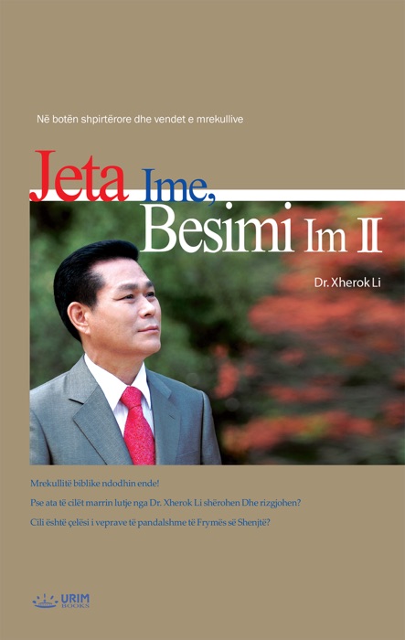 Jeta Ime, Besimi Im Ⅱ