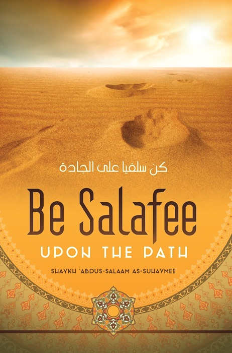 Be Salafee upon the Path