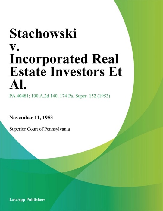 Stachowski v. Incorporated Real Estate Investors Et Al.