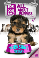 J Sparrow - All About Yorkshire Terrier Puppies artwork