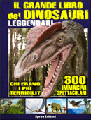 Dinosauri Leggendari - Sprea Editori
