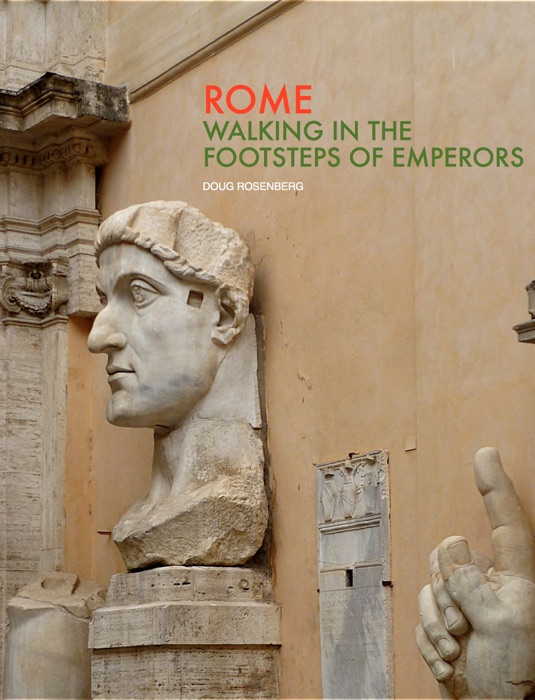 Rome: Walking in the Footsteps of Emperors