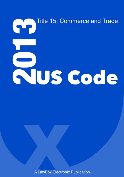 US Code Title 15 2013