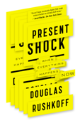 Present Shock - Douglas Rushkoff