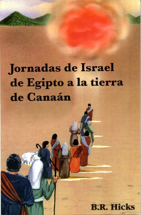Jornadas de Israel de Egipto a la Tierra de Canaán