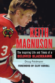 Keith Magnuson - Doug Feldmann