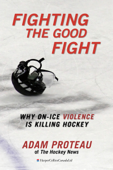 Fighting The Good Fight - Adam Proteau
