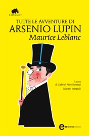 TUTTE LE AVVENTURE DI ARSENIO LUPIN