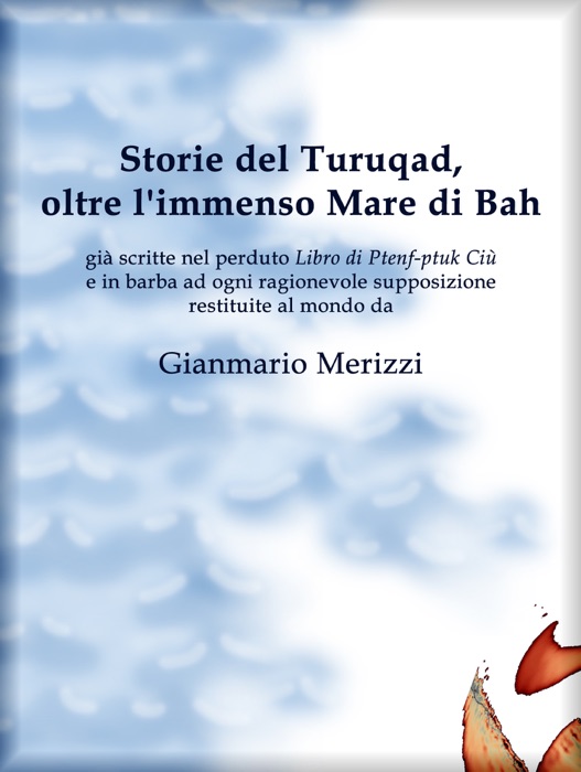 Storie del Turuqad, oltre l'immenso Mare di Bah