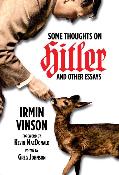 Some Thoughts on Hitler and Other Essays