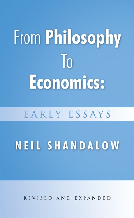 From Philosophy to Economics: Early Essays