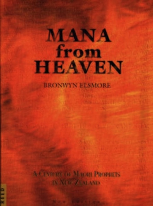 Mana from Heaven: A Century of Maori Prophets in New Zealand