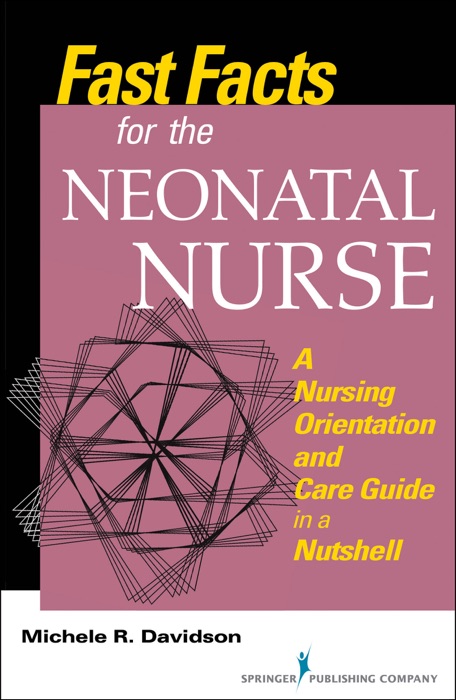 Fast Facts for the Neonatal Nurse