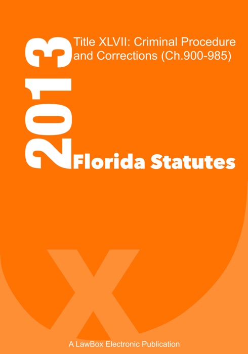 Florida Statutes Title XLVII 2013