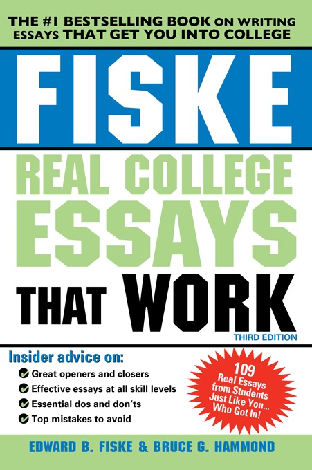 Fiske Real College Essays that Work