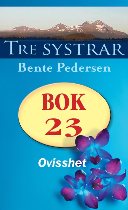 Tre systrar 23 - Ovisshet