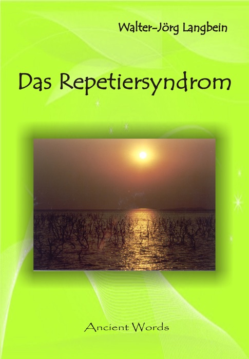 Das Repetiersyndrom