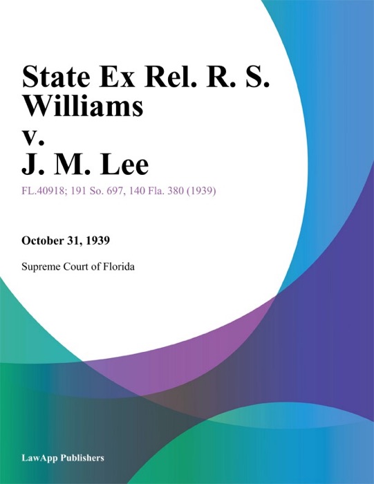 State Ex Rel. R. S. Williams v. J. M. Lee