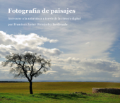 Fotografía de paisajes - Francisco Javier Fernández Bordonada