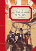 Le Tour du monde en 80 jours - Jules Verne & Charlotte Grossetête