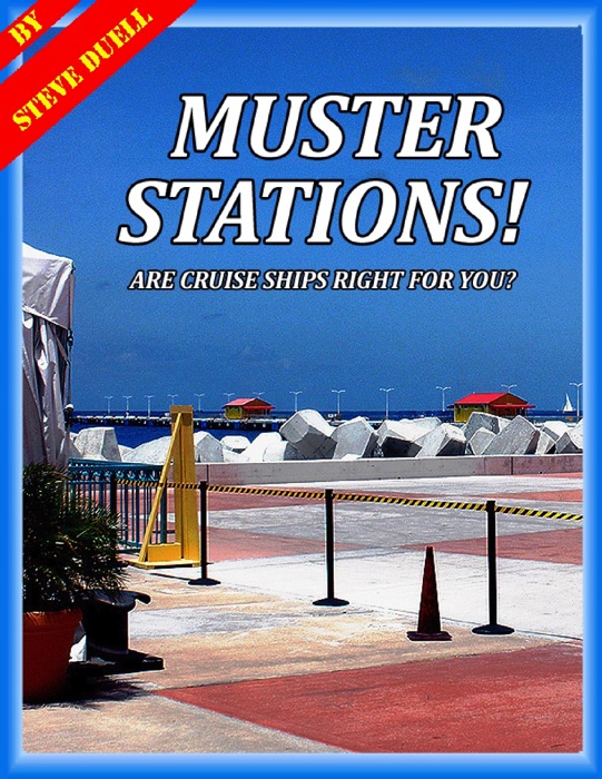 Muster Stations! Are Cruise Ships Right for You?