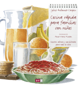 Cocina rápida para familias con niños - Sylvie Aubonnet-Caupin & Anne-Marie Pineau