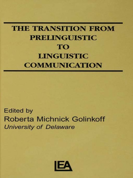 The Transition From Prelinguistic To Linguistic Communication