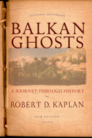 Robert D. Kaplan - Balkan Ghosts artwork