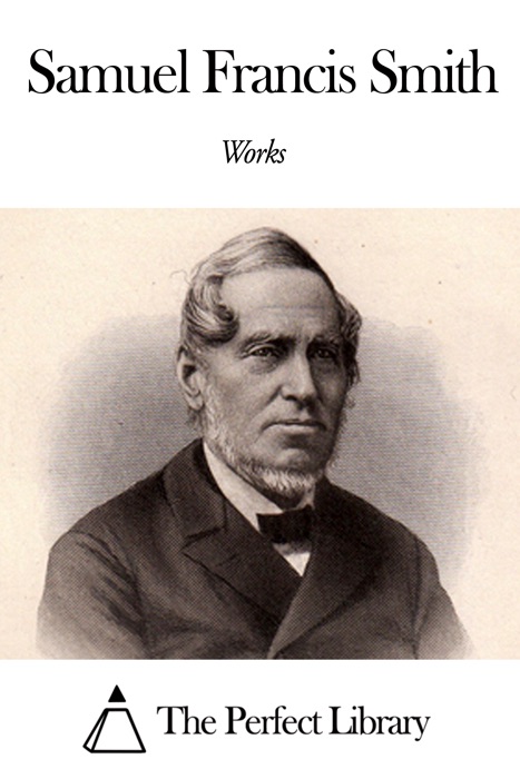 Works of Samuel Francis Smith